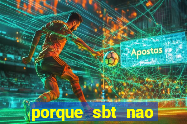 porque sbt nao pega na tv digital